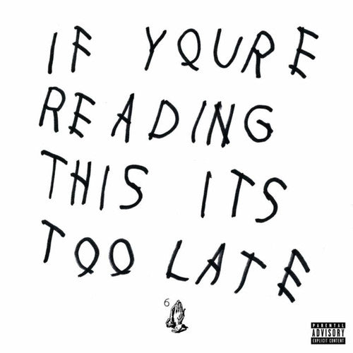 the album cover for Drake - If You're Reading This It's Too Late