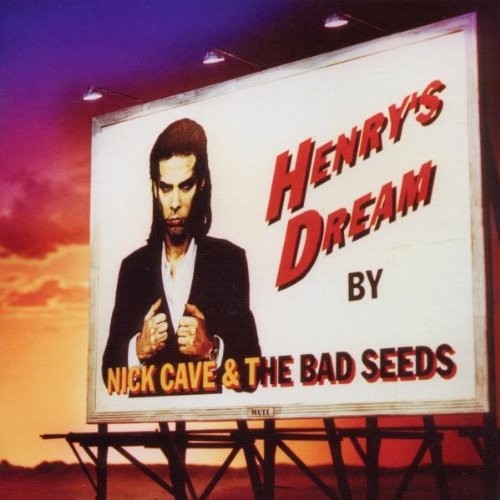 the album cover for Nick Cave & The Bad Seeds - Henry's Dream
