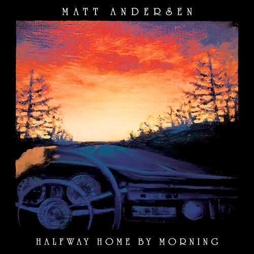 the album cover for Matt Andersen - Halfway Home By Morning