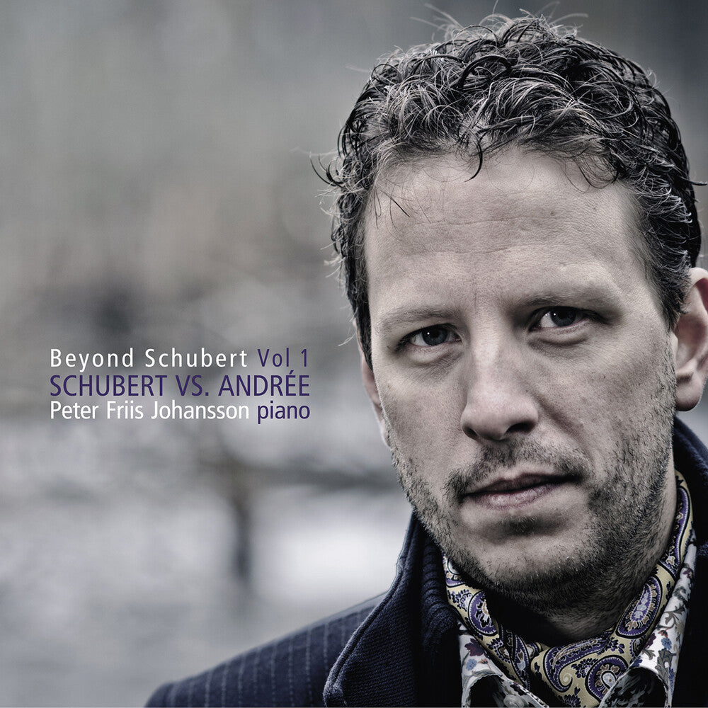 the album cover for Peter Johansson Friis - Peter Friis Johansson: Beyond Schubert Vol. 1