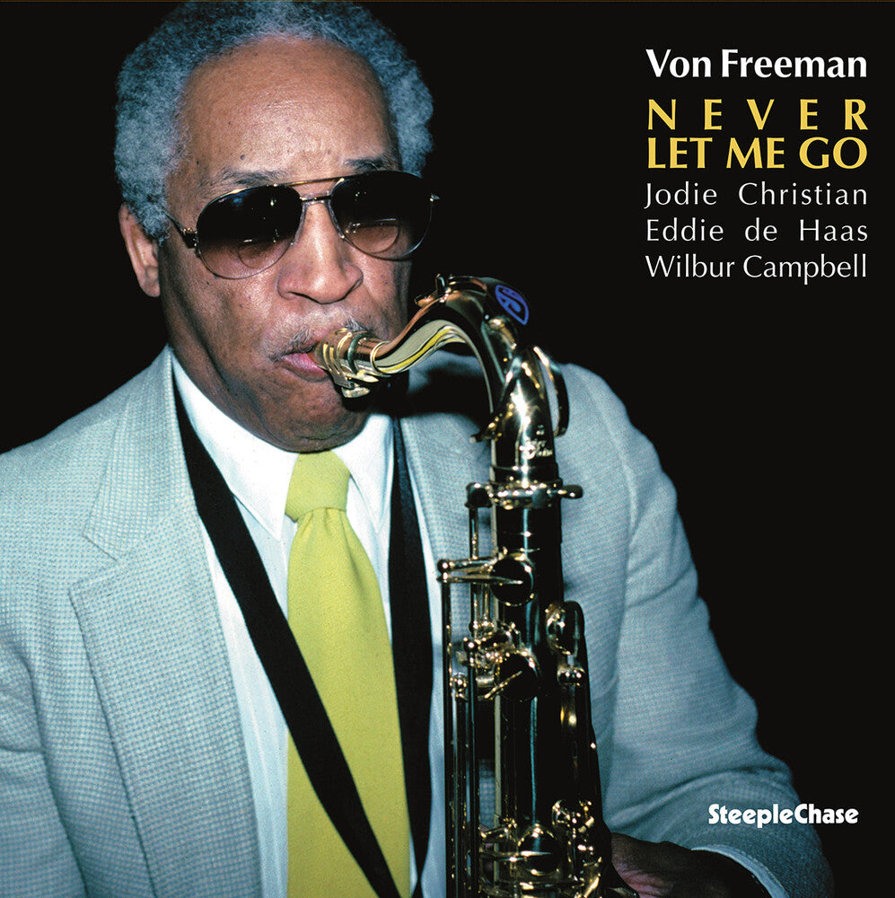 the album cover for Von Freeman - Never Let Me Go