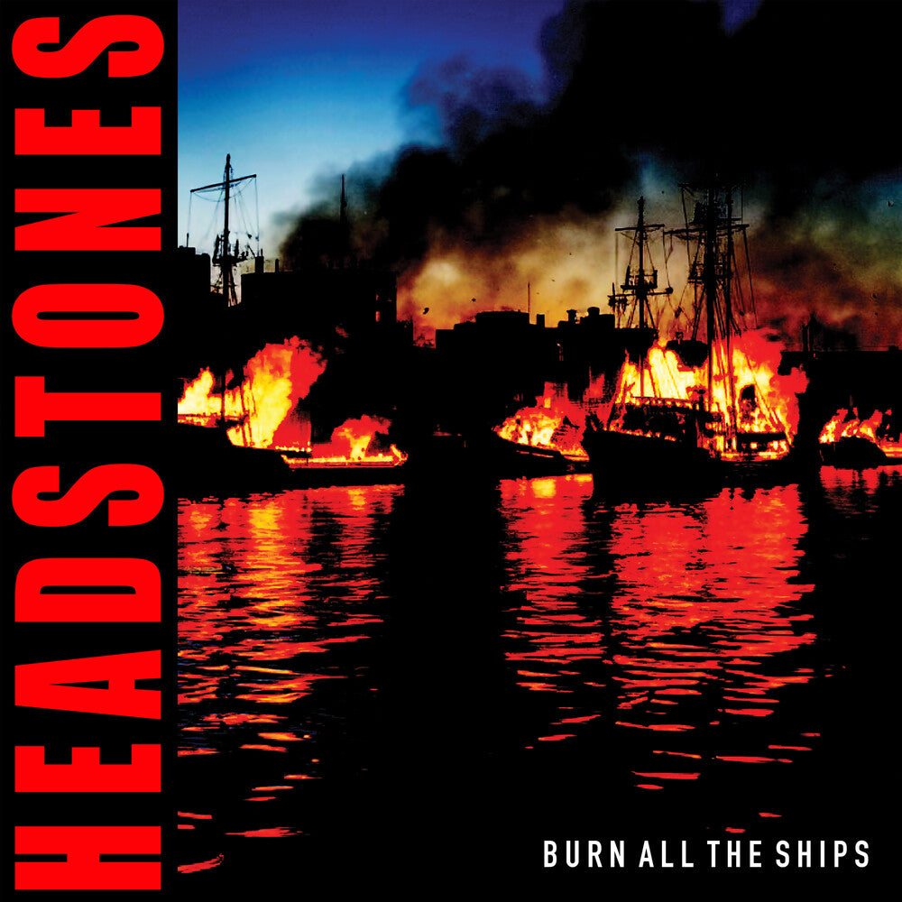 the album cover for Headstones - Burn All The Ships