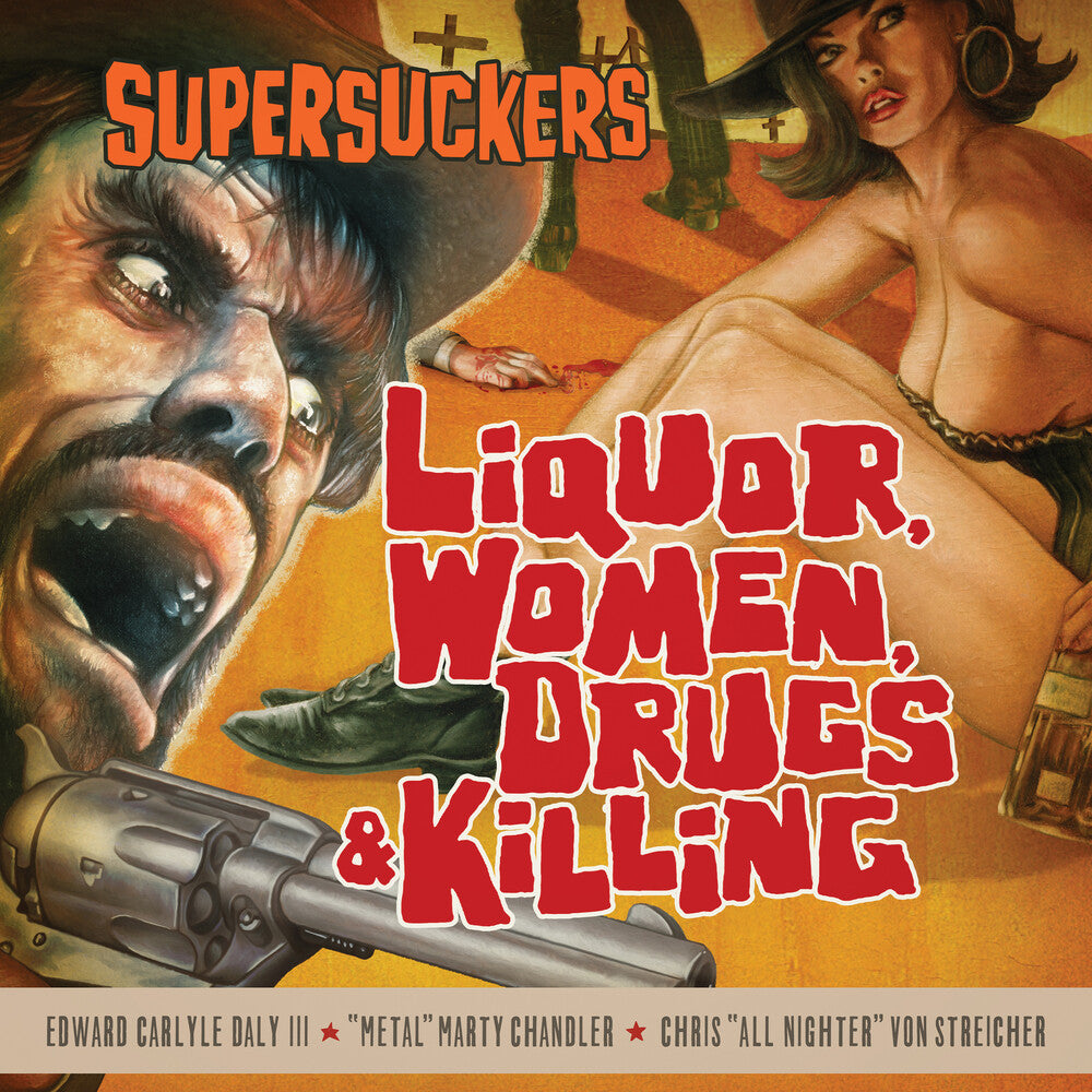 the album cover for Supersuckers - Liquor Women Drugs & Killing