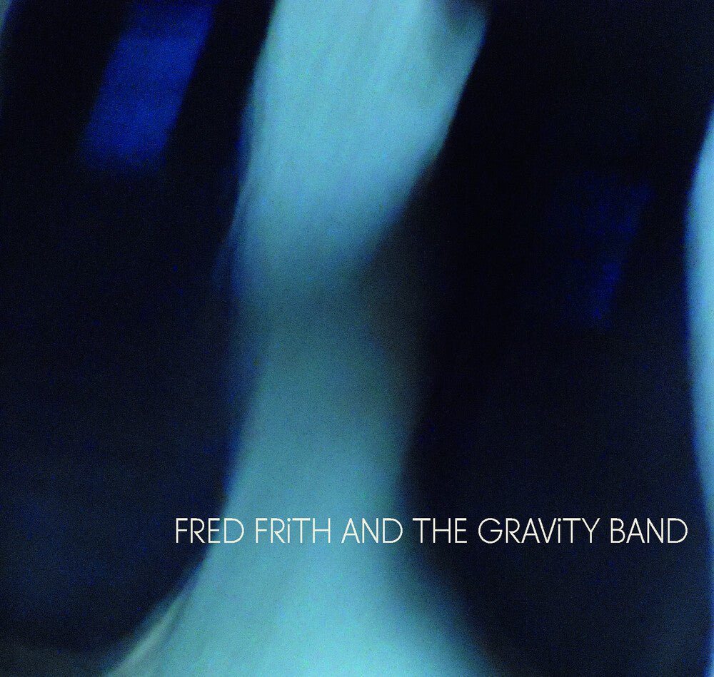 the album cover for Fred Frith & The Gravity - Fred Frith And The Gravity Band