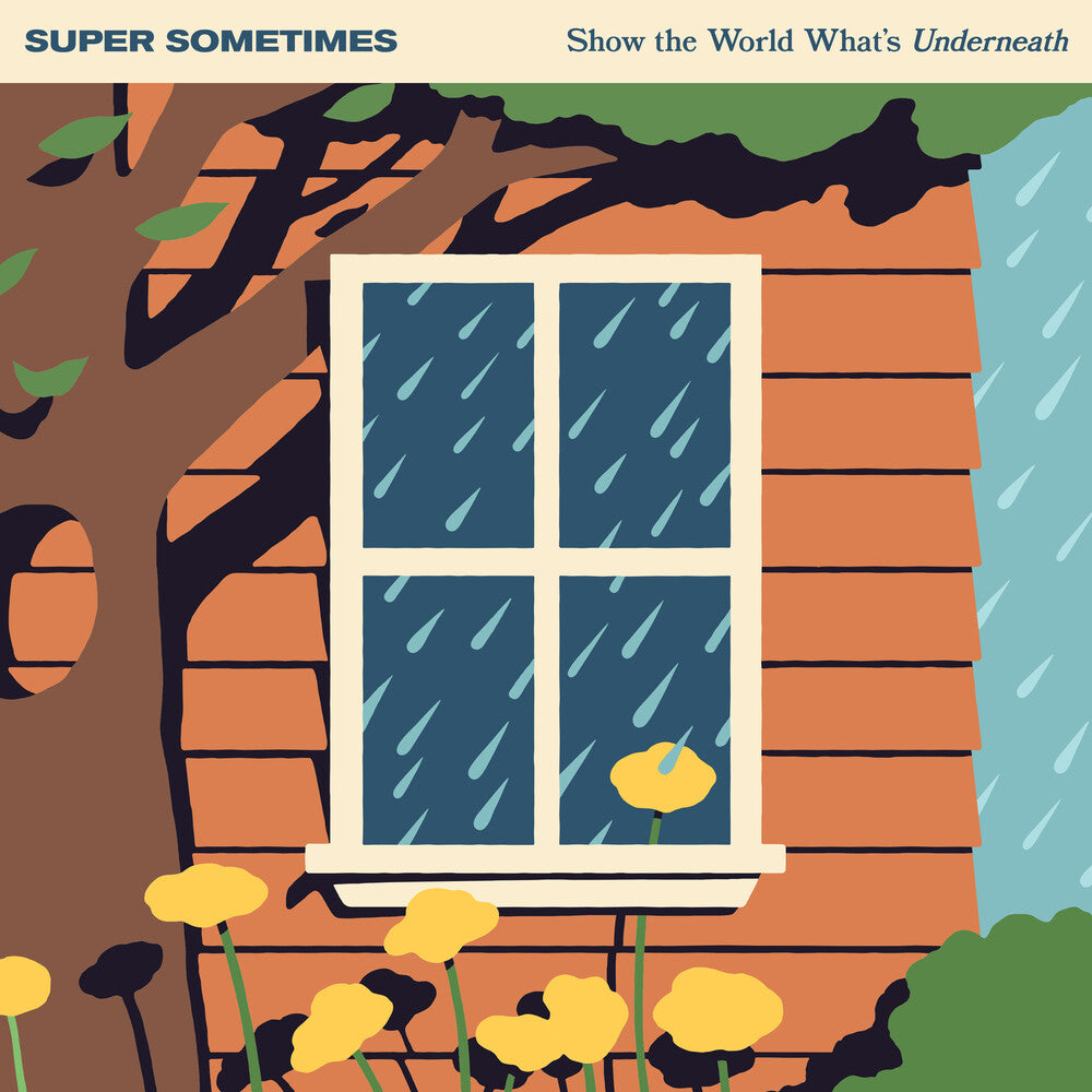 the album cover for Super Sometimes - Show The World What's Underneath