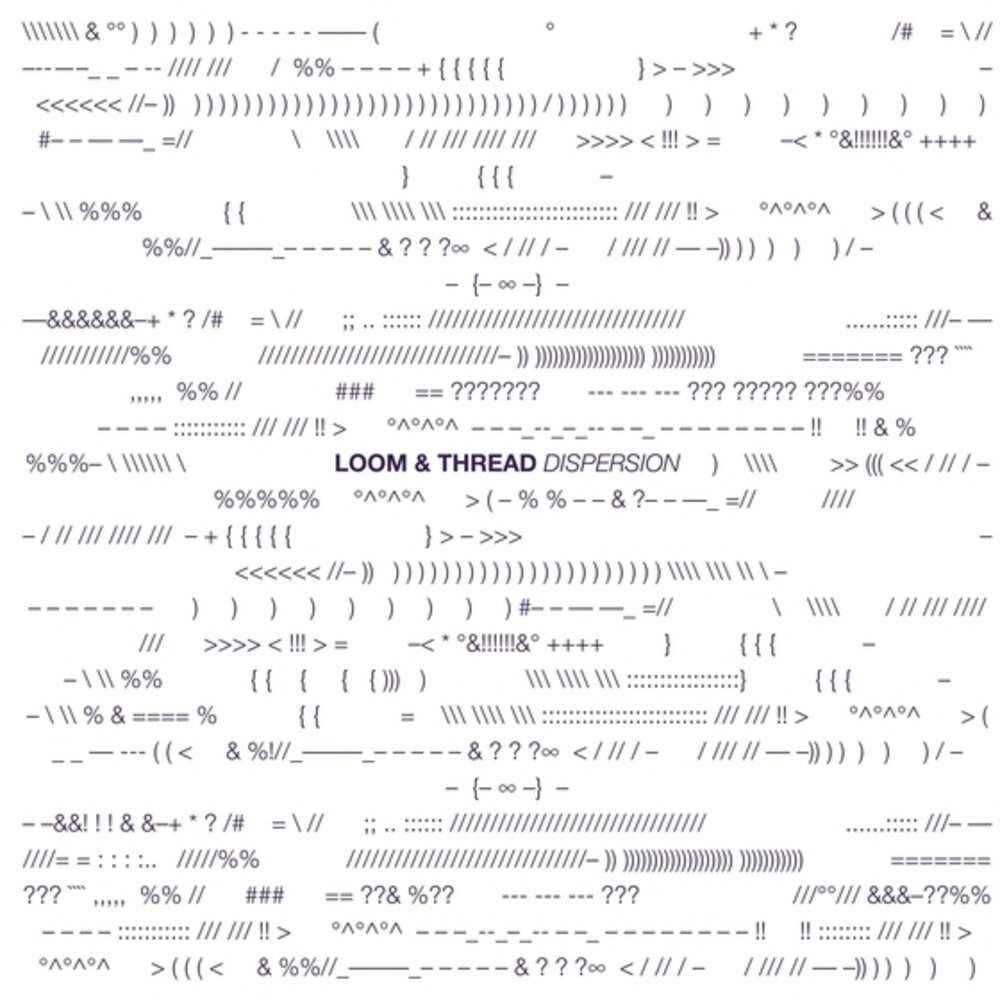 the album cover for Loom & Thread - Dispersion