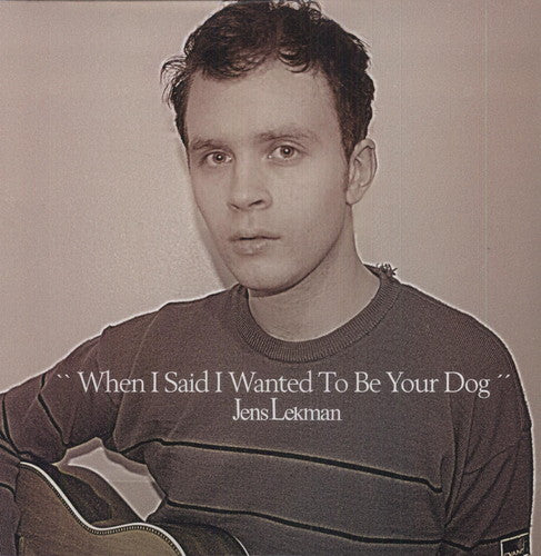 the album cover for Jens Lekman - When I Said I Wanted to Be Your Dog