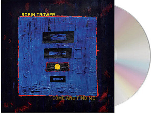 Robin Trower Come and Find Me CD
