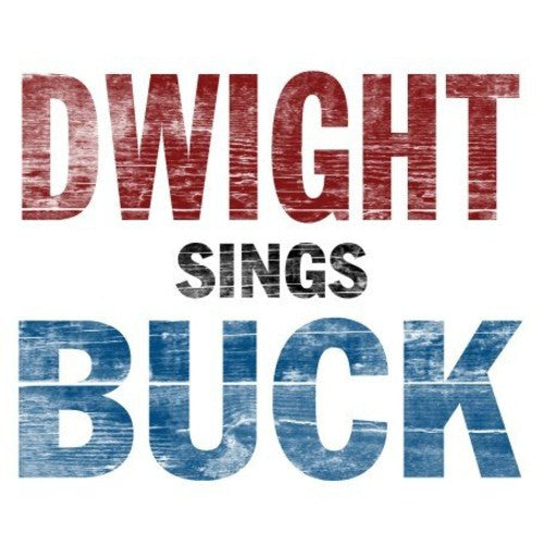 the album cover for Dwight Yoakam - Dwight Sings Buck