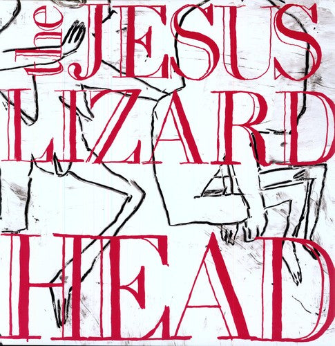 the album cover for Jesus Lizard - Head [Remastered] [Bonus Tracks] [Deluxe Edition]