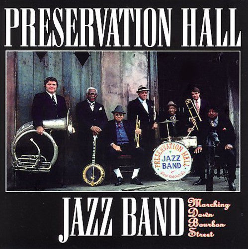 the album cover for Preservation Hall Jazz Band - Marching Down Bourbon Street