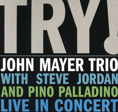 the album cover for John Mayer Trio - Try