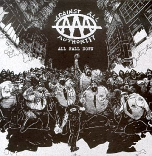 the album cover for Against All Authority - All Fall Down