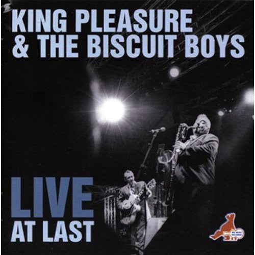 the album cover for King Pleasure & The Biscuit Boys - Live at Last