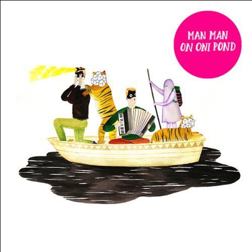 the album cover for Man Man - On Oni Pond