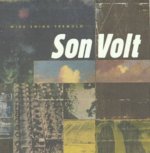 the album cover for Son Volt - Wide Swing Tremolo