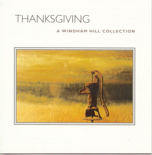 the album cover for Thanksgiving-A Windham Hill - Thanksgiving: Windham Hill Collection / Various