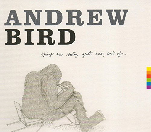 the album cover for Andrew Bird - Things Are Really Great Here Sort of