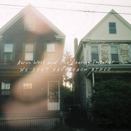 the album cover for Aaron West - We Dont Have Each Other