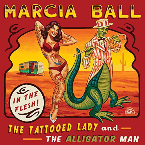 the album cover for Marcia Ball - Tattooed Lady & the Alligator Man