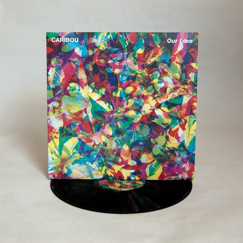 the album cover for Caribou - Our Love [Vinyl]