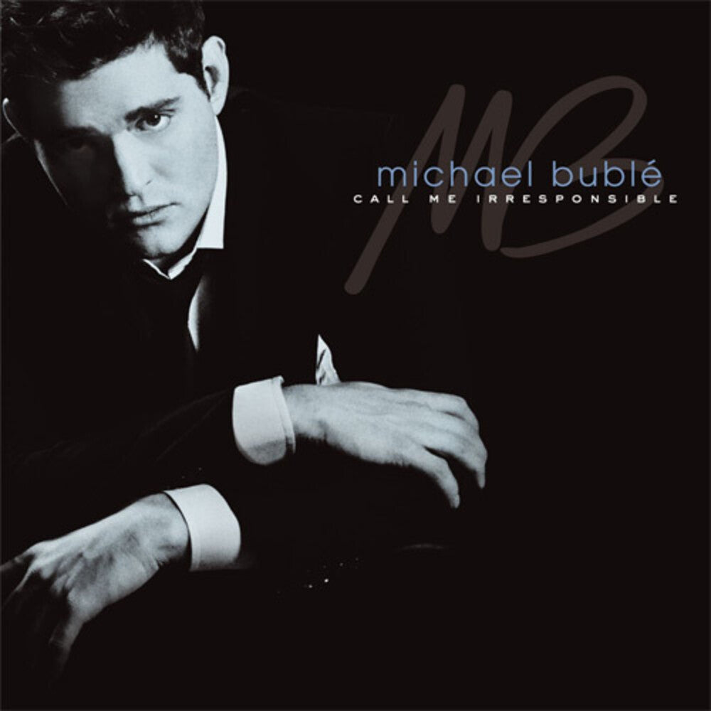 the album cover for Michael Buble - Call Me Irresponsible