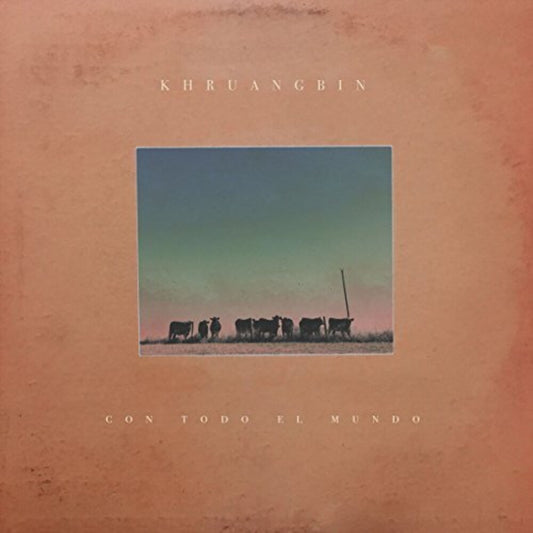 the album cover for Khruangbin - Con Todo El Mundo [Import LP]