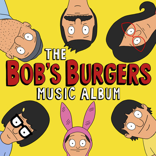the album cover for Bob's Burgers [TV Series] - The Bob's Burgers Music Album [3LP+7in]