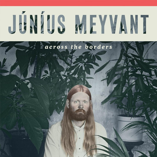 the album cover for Junius Meyvant - Across The Borders