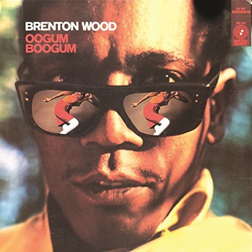 the album cover for Brenton Wood - Oogum Boogum