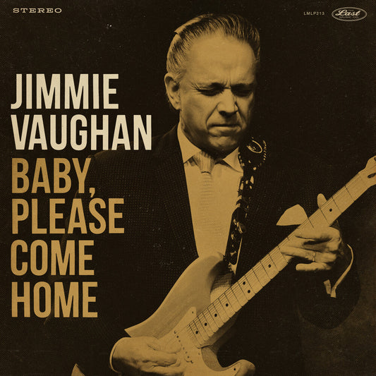 the album cover for Jimmie Vaughan - Baby, Please Come Home [Limited Edition Aztec Gold LP]