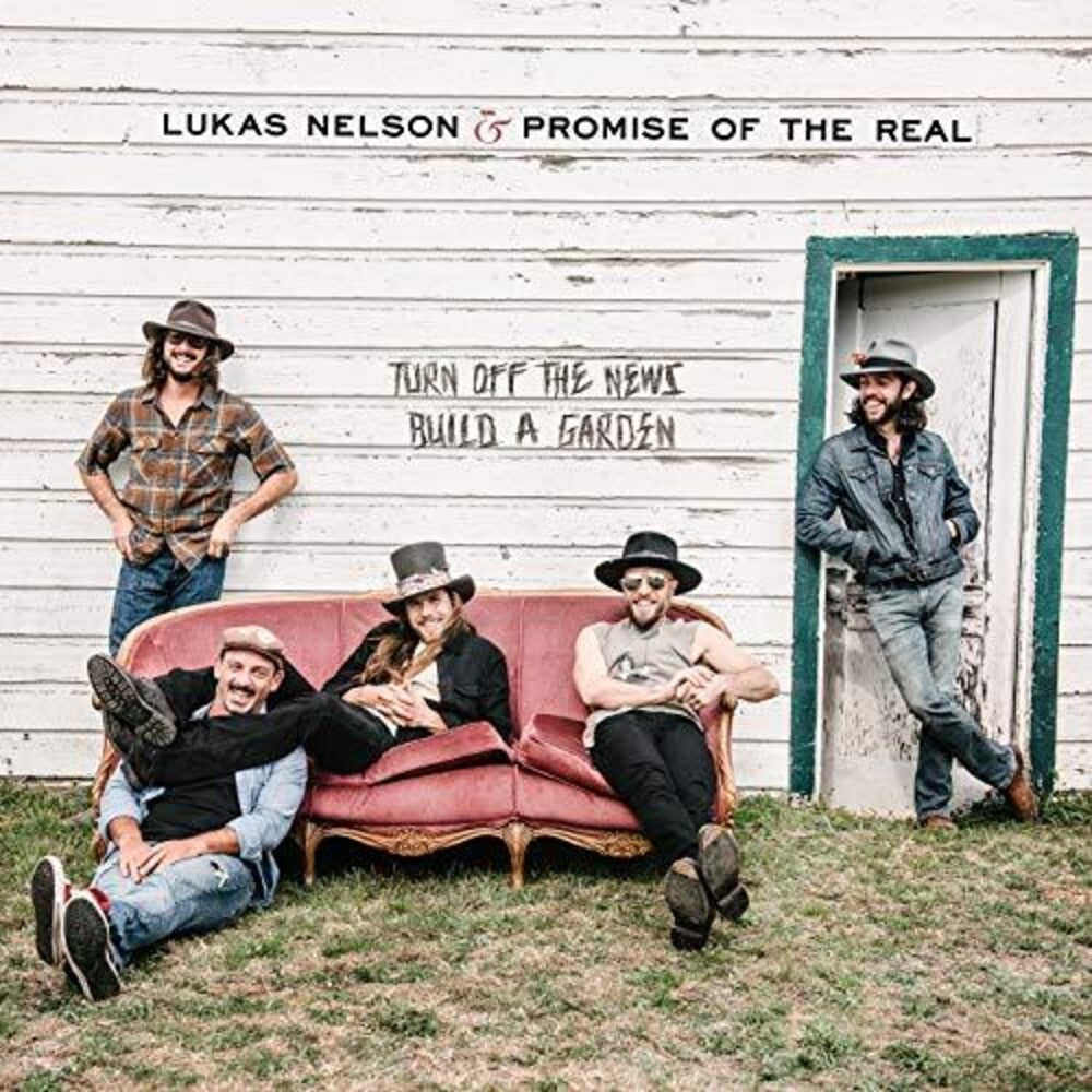 the album cover for Lukas Nelson & Promise Of The Real - Turn Off The News (Build A Garden) [2LP]