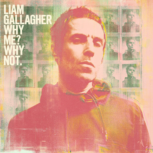 the album cover for Liam Gallagher - Why Me? Why Not [LP]