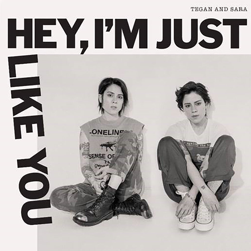 the album cover for Tegan and Sara - Hey, I'm Just Like You [LP]