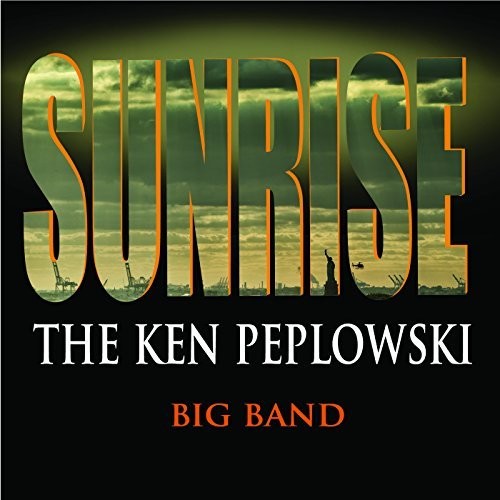 the album cover for Ken Peplowski - Sunrise: Ken Peplowski Big Band