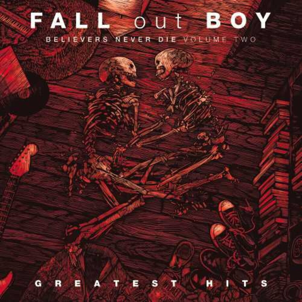 the album cover for Fall Out Boy - Believers Never Die: Volume Two [Import LP]