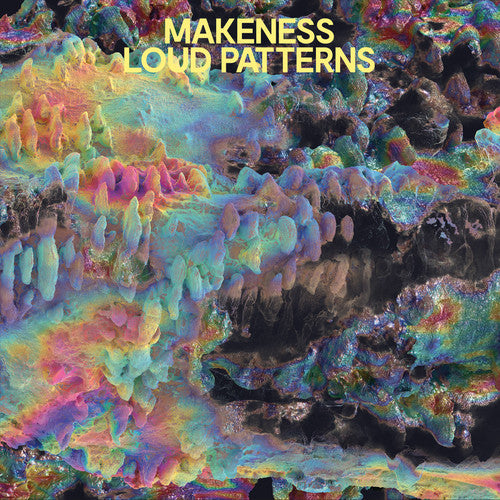 the album cover for Makeness - Loud Patterns [Indie Exclusive Limited Edition Yellow LP]