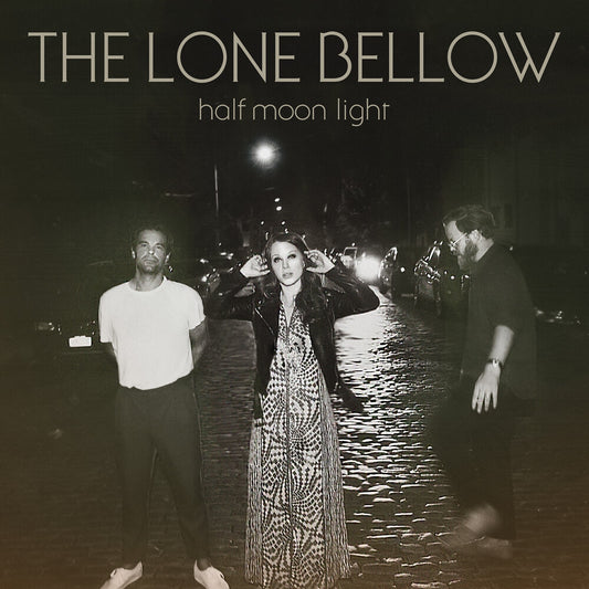the album cover for The Lone Bellow - Half Moon Light