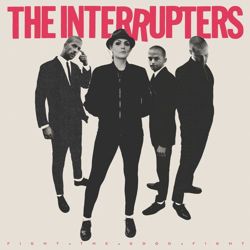 the album cover for The Interrupters - Fight The Good Fight [LP]