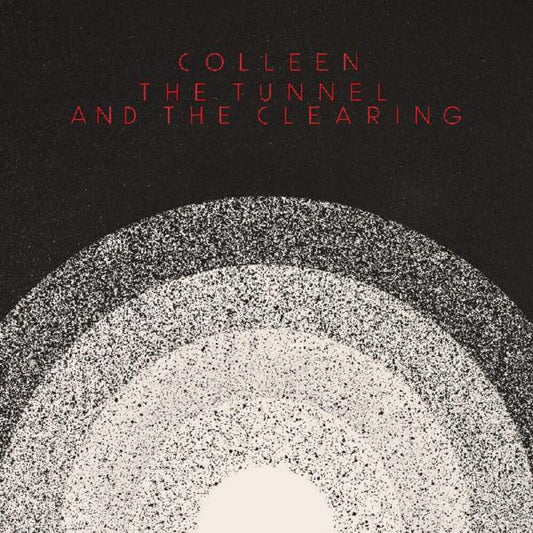 the album cover for Colleen - Tunnel And The Clearing [Clear Vinyl] (Wht) [Indie Exclusive]