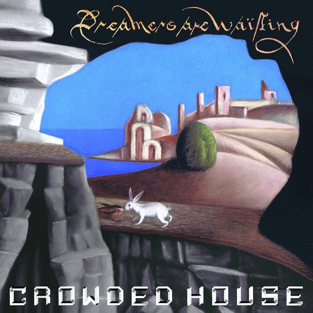 the album cover for Crowded House - Dreamers Are Waiting [LP]
