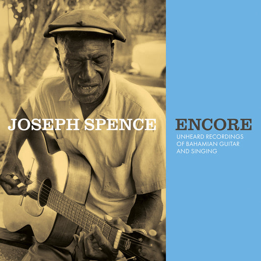 the album cover for Joseph Spence - Encore: Unheard Recordings of Bahamian Guitar & Singing