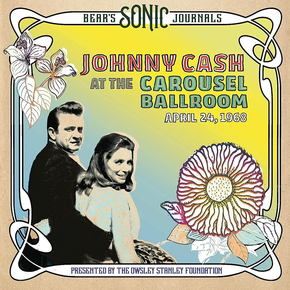 the album cover for Johnny Cash - Bear's Sonic Journals: Johnny Cash, At the Carousel Ballroom, April 24, 1968
