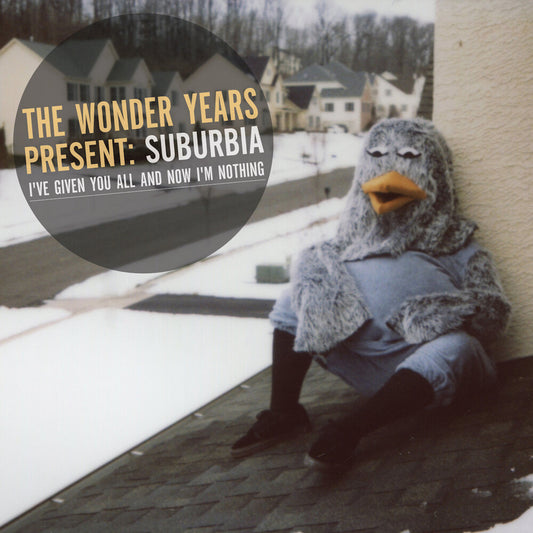 the album cover for The Wonder Years - Suburbia I've Given You All and Now I'm Nothing [Limited Edition LP]
