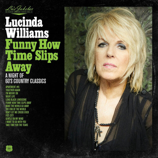 the album cover for Lucinda Williams - Lu's Jukebox Vol. 4: Funny How Time Slips Away: A Night of 60's Country Classics [LP]