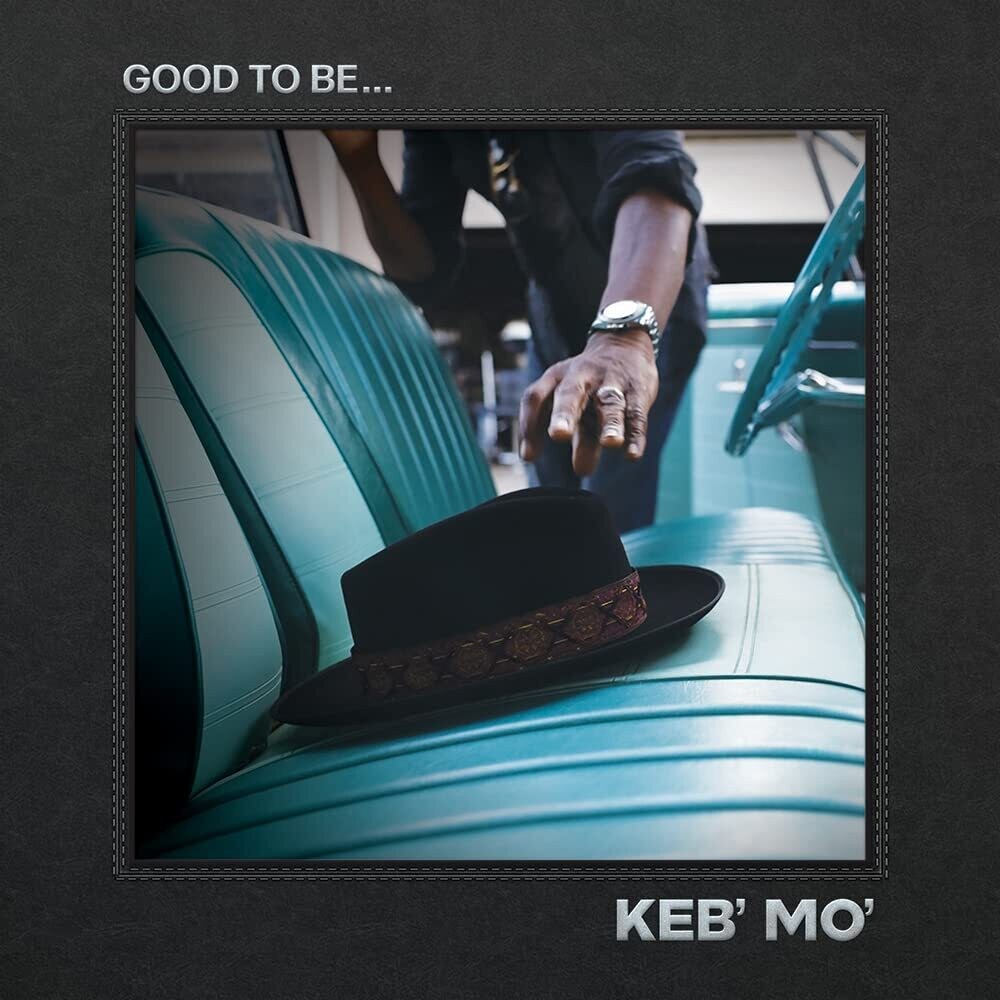 the album cover for Keb' Mo' - Good To Be... [Black LP]
