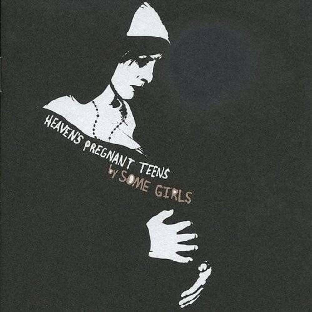 the album cover for Some Girls - Heaven's Pregnant Teens [Indie Exclusive Limited Edition Black Gold Swirl LP]