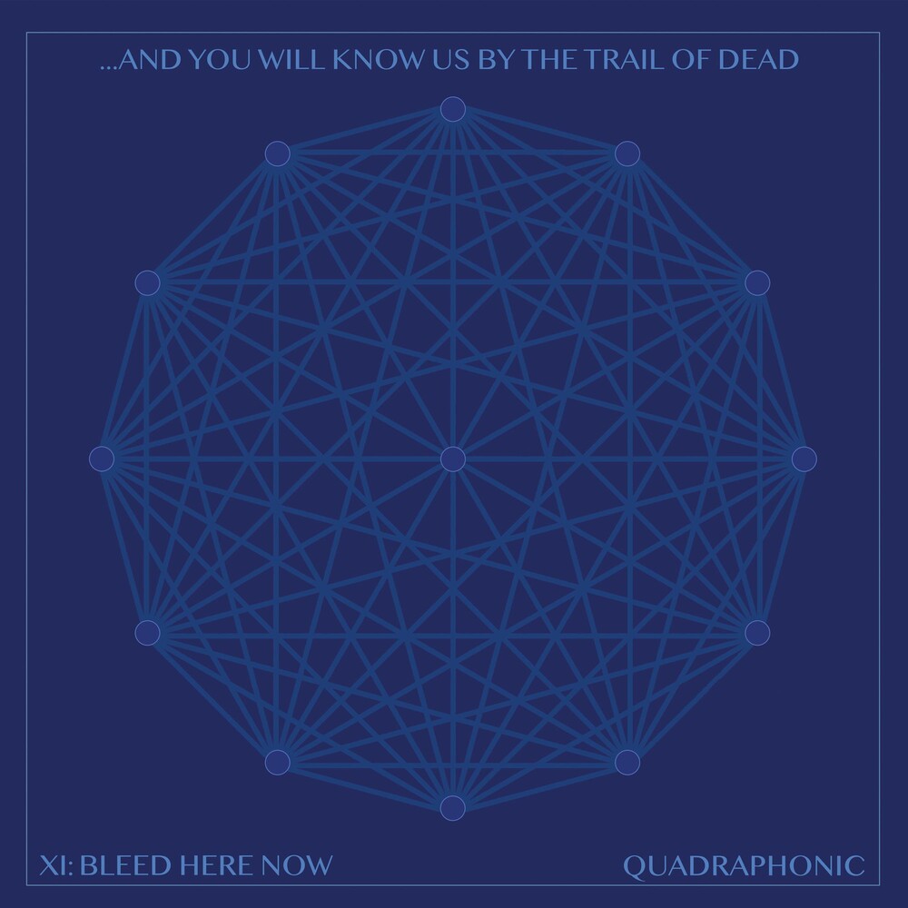 the album cover for ...And You Will Know Us By The Trail Of Dead - XI: Bleed Here Now [Indie Exclusive Limited Edition Clear w/ Translucent Blue Swirl 2LP]