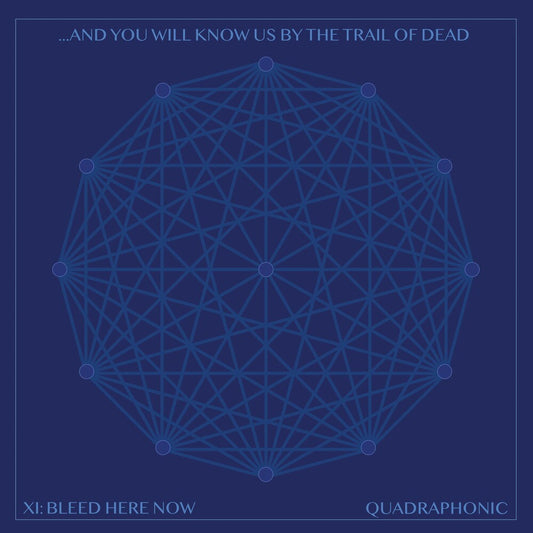 the album cover for ...And You Will Know Us By The Trail Of Dead - XI: Bleed Here Now [Indie Exclusive Limited Edition Clear w/ Translucent Blue Swirl 2LP]