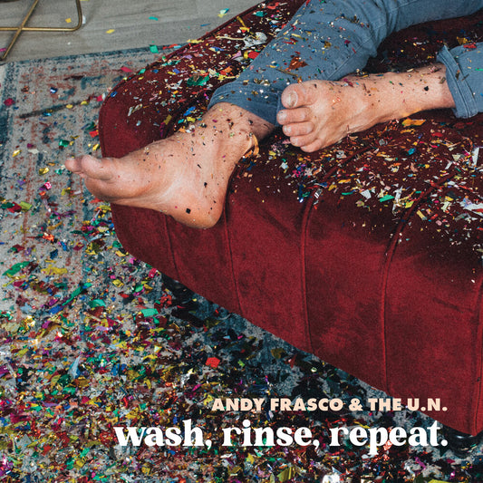 the album cover for Andy Frasco & The U.N. - Wash Rinse Repeat